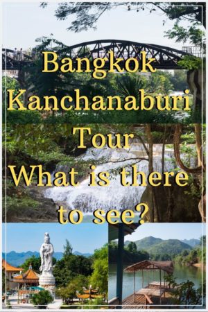 An image of a pinterest pin, with bridge over the River Kwai, Erawan Falls and a raft on. The text reads Bangkok Kanchanaburi Tour, What is there to see?