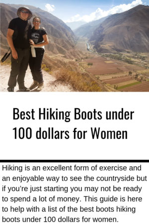 An image of the Sacred Valley in Peru and a post snippet for the Best Hiking Boots under 100 dollars for Women