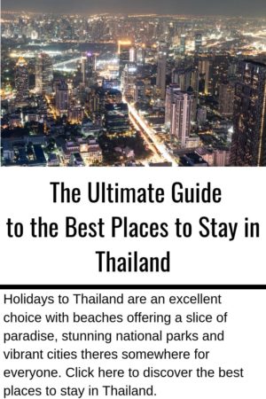 An image of the Bangkok Skyline at night and with text that reads, the ultimate guide to the best places to stay in Thailand