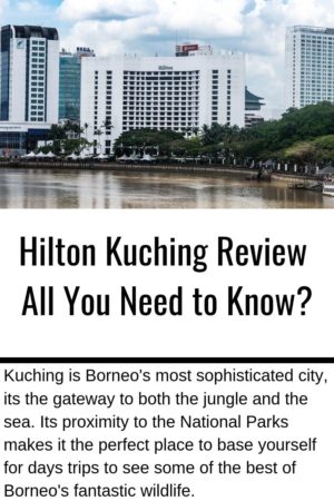 An image of the Hilton Kuching and a snippet for the Hilton Kuching Review